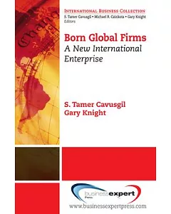 Born Global Firms: A New International Enterprise