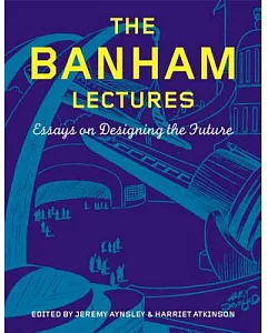 The Banham Lectures