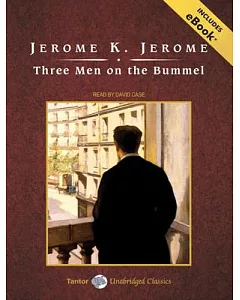 Three Men on the Bummel: Includes Ebook