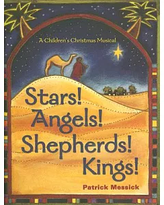 Stars! Angels! Shepherds! Kings!: A Children’s Christmas Musical-leader/Accompaniment Edition