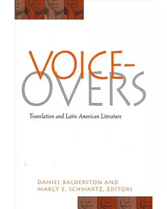 Voice-Overs: Translation and Latin American Literature