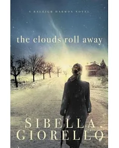 The Clouds Roll Away: A Raleigh Harmon Novel