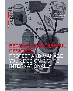 Become a Successful Designer: Protect and Manage Your Design Rights Internationally