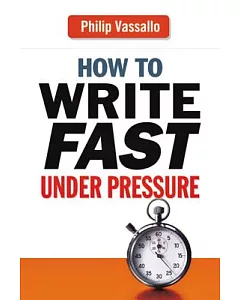 How to Write Fast Under Pressure
