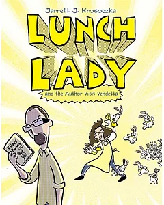 Lunch Lady 3: Lunch Lady and the author Visit Vendetta