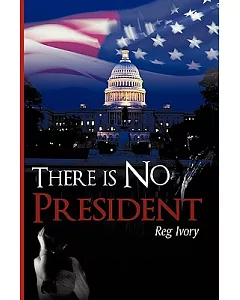 There Is No President