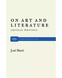 On Art and Literature: Critical Writings by Jose Mart