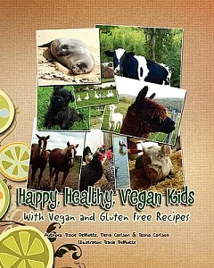 Happy, Healthy, Vegan Kids: With Vegan and Gluten Free Recipes