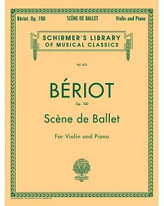 Scene De Ballet, Op. 100: For Violin and Piano