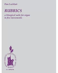 Rubrics: a Liturgical Suite for Organ