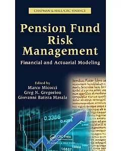 Pension Fund Risk Management: Financial and Actuarial Modeling