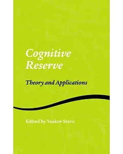 Cognitive Reserve: Theory And Applications