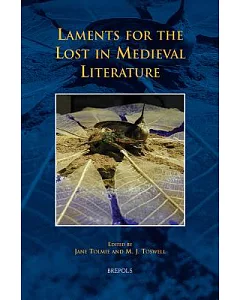 Laments for the Lost in Medieval Literature