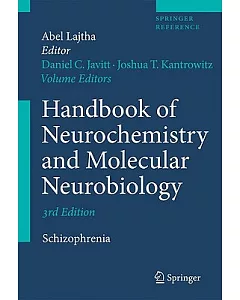 Handbook of Neurochemistry and Molecular Neurobiology: Schizophrenia