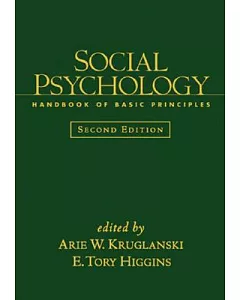 Social Psychology: Handbook of Basic Principles