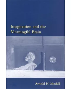 Imagination And the Meaningful Brain