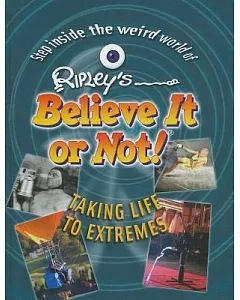 ripley’s Believe It or Not! Taking Life to Extremes