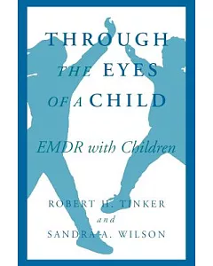 Through the Eyes of a Child: Emdr With Children