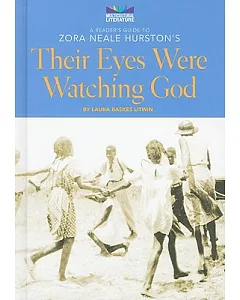 A Reader’s Guide to Zora Neale Hurston’s Their Eyes Were Watching God