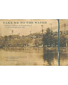Take Me to the Water: Immersion Baptism in Vintage Music and Photography, 1890-1950