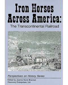 Iron Horses Across America: The Transcontinental Railroad