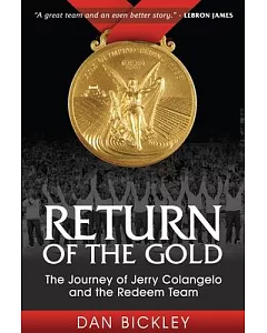 Return of the Gold: The Journey of Jerry Colangelo and the Redeem Team