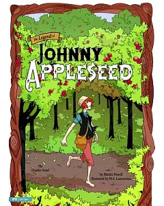 The Legend of Johnny Appleseed: The Graphic Novel