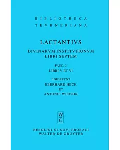 L. Caelivs Firmianvs Lactantivs: Divinarum Institutionum Libri Septem