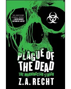 Plague of the Dead: The Morningstar Strain
