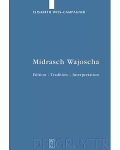 Midrasch Wajoscha: Edition - Tradition - Interpretation