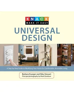 Knack Universal Design: A Step-by-Step Guide to Modifying Your Home for Comfortabole, Accessible Living