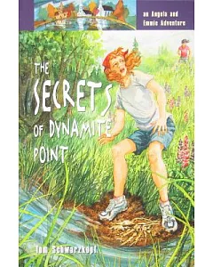 The Secrets of Dynamite Point: An angela and Emmie Adventure