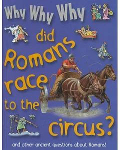 Why Why Why Did Romans Race to the Circus?