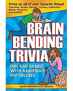 Brain Bending Trivia: Fun and Games With America’s Pop Culture