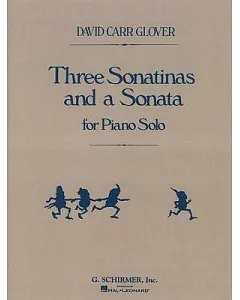 Three Sonatinas And a Sonata for Piano Solo
