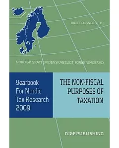 Yearbook for Nordic Tax Research 2009: The Non-Fiscal Purposes of Taxation