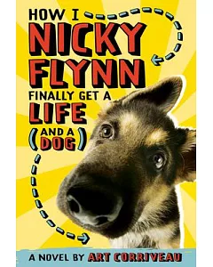How I, Nicky Flynn, Finally Get a Life and a Dog