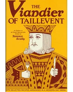 The Viandier of Taillevent: An Edition of All Extant Manuscripts