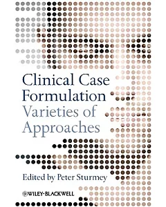 Clinical Case Formulation: Varieties of Approaches