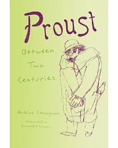 Proust: Between Two Centuries