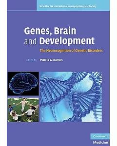 Genes, Brain and Development: The Neurocognition of Genetic Disorders