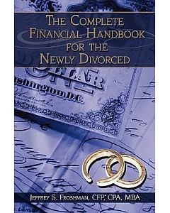 The Complete Financial Handbook for the Newly Divorced
