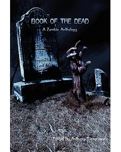 Book of the Dead: A Zombie Anthology