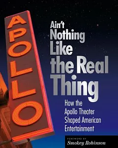 Ain’t Nothing Like the Real Thing: How The Apollo Theater Shaped American Entertainment