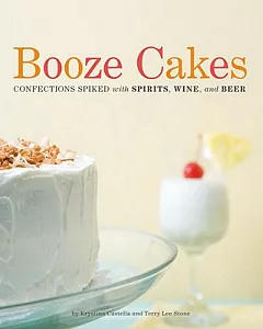Booze Cakes: Confections Spiked With Spirits, Wine, and Beer