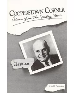Cooperstown Corner: Columns from the Sporting News, 1962-1969
