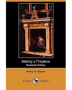 Making a Fireplace (Illustrated Edition)