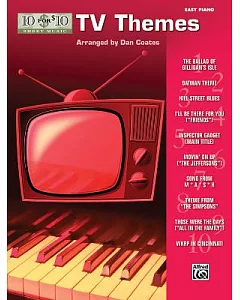 10 for $10 Sheet Music TV Themes: Easy Piano Solos