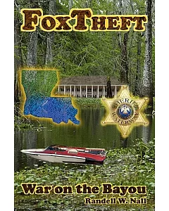 Foxtheft: War on the Bayou