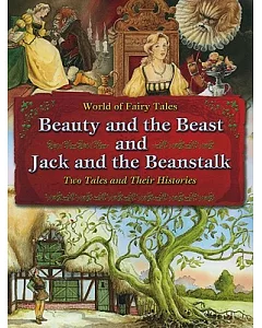 Beauty and the Beast and Jack and the Beanstalk: Two Tales and Their Histories
